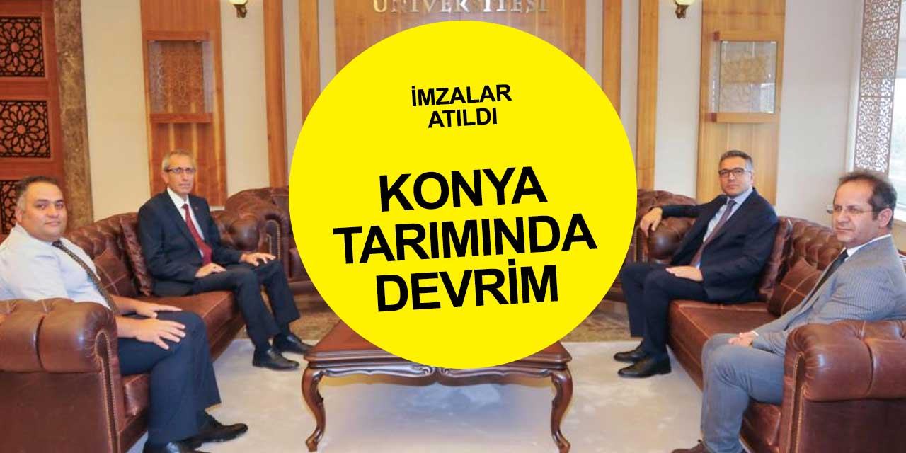 Konya Selçuk Üniversitesi ve Sarayönü Belediyesi tarımda devrime imza atacak