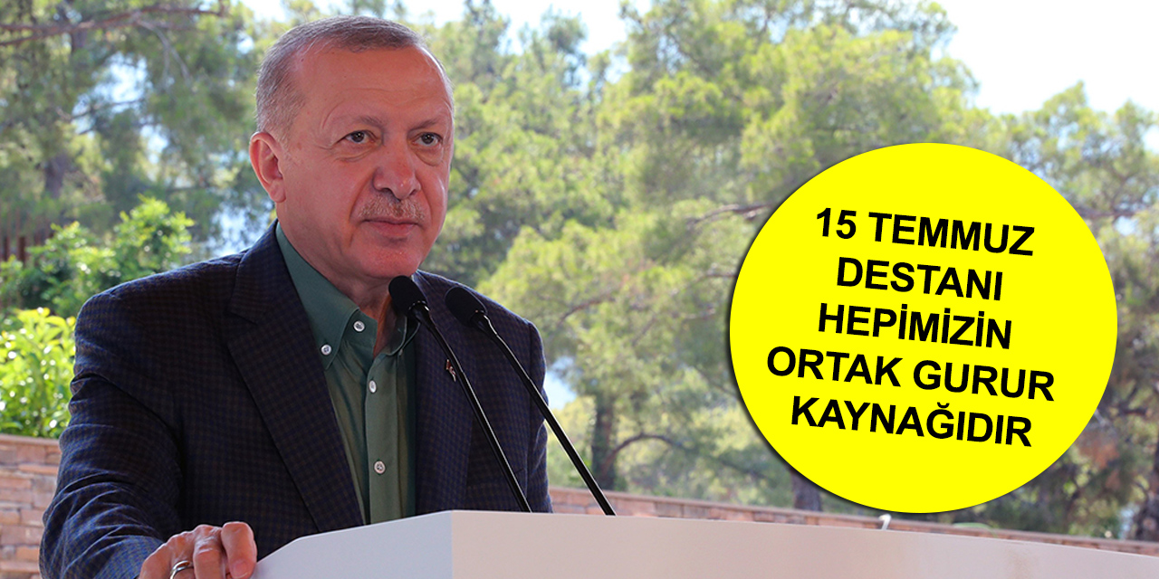 Cumhurbaşkanı Erdoğan: Milletimiz Türkiye'nin geçilmez olduğunu tüm dünyaya bir kez daha gösterdi