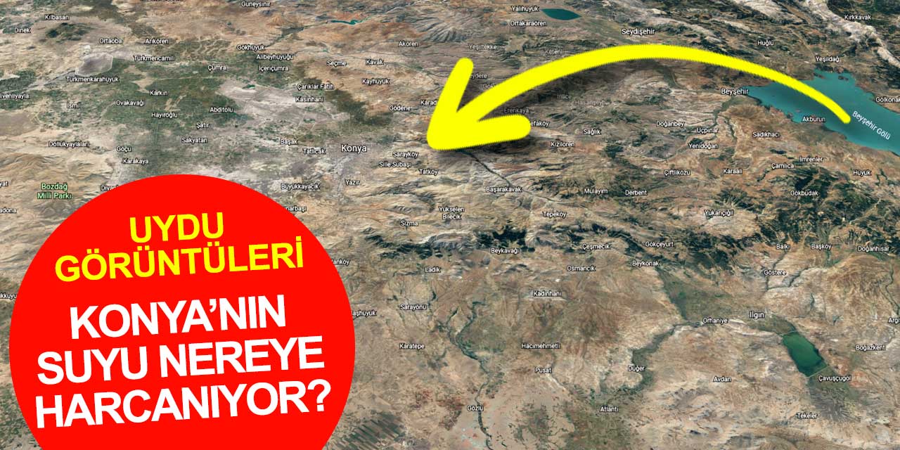 Konya'nın su kaynakları nereye harcanıyor?