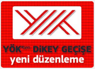 YÖK'ten dikey geçişe yeni düzenleme