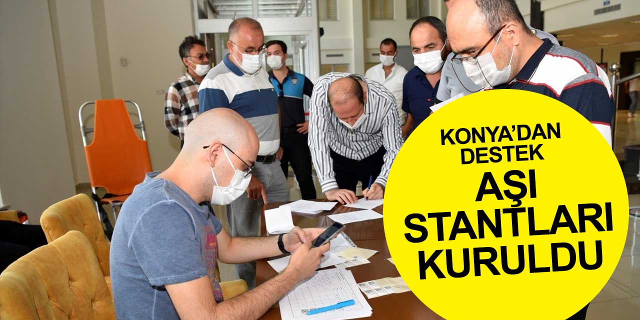 Konya'dan destek! Selçuklu Belediyesi hizmet binasına aşı stantları kuruldu