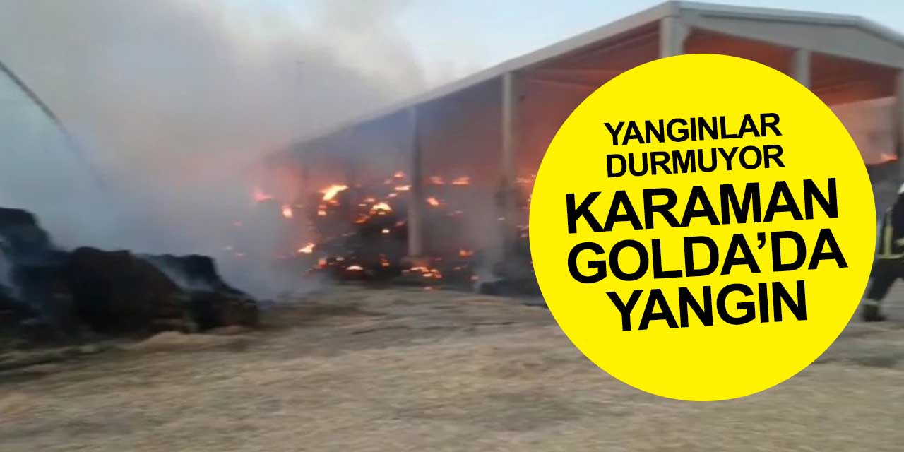 Karaman Golda fabrikasında yangın çıktı
