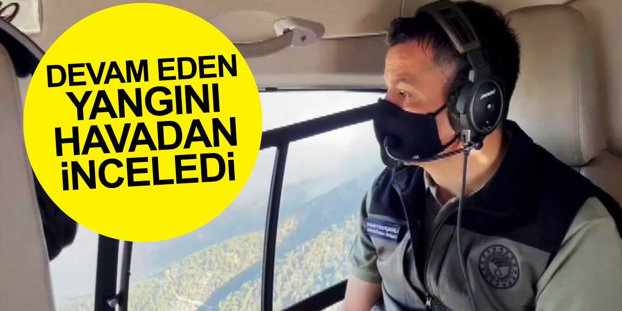 Manavgat'ta yangın devam ediyor! Bakan Pakdemirli bölgeyi havadan inceledi
