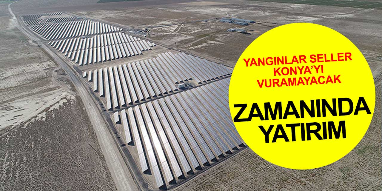 Konya’daki kesinti yatırımların önemini ortaya çıkardı