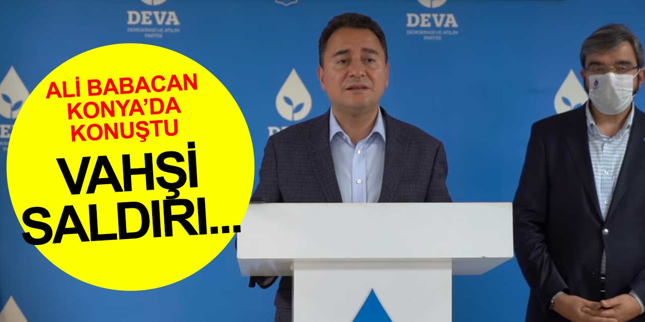 DEVA Partisi Genel Başkanı Ali Babacan Konya'daki Dedeoğlu cinayetiyle konuştu!