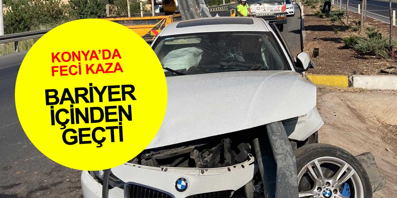 Konya'da yaşanan bu kazadan 3 kişi kurtuldu