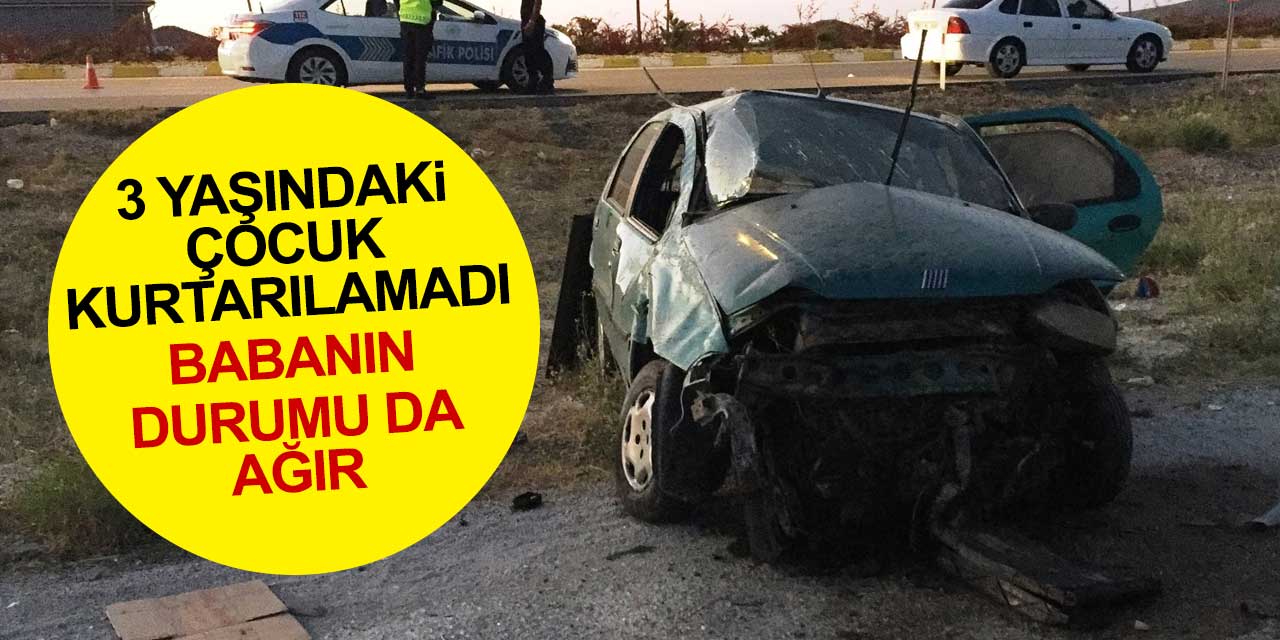 Konya'ya gelen araç Kulu'da takla attı! 3 yaşındaki Selim Ayaz Tekmanlı kurtarılamadı