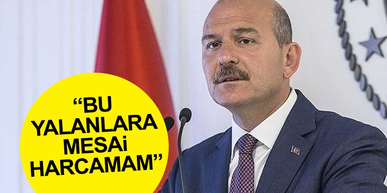 Soylu'dan Kılıçdaroğlu'na cevap geldi! 'Bu yalanlara mesai harcamam'