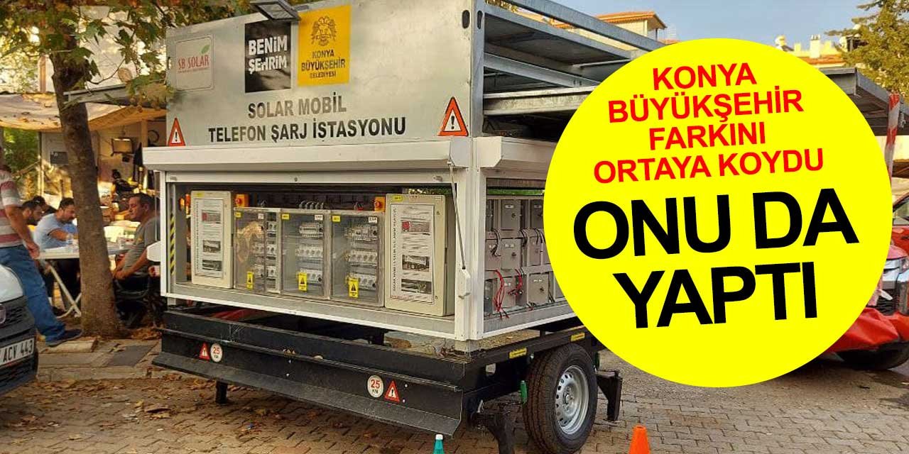 Konya Büyükşehir Belediyesi yine farkını ortaya koydu! Bölgeye en büyük ihtiyacı karşılayacak şarj istasyonu gönderdi