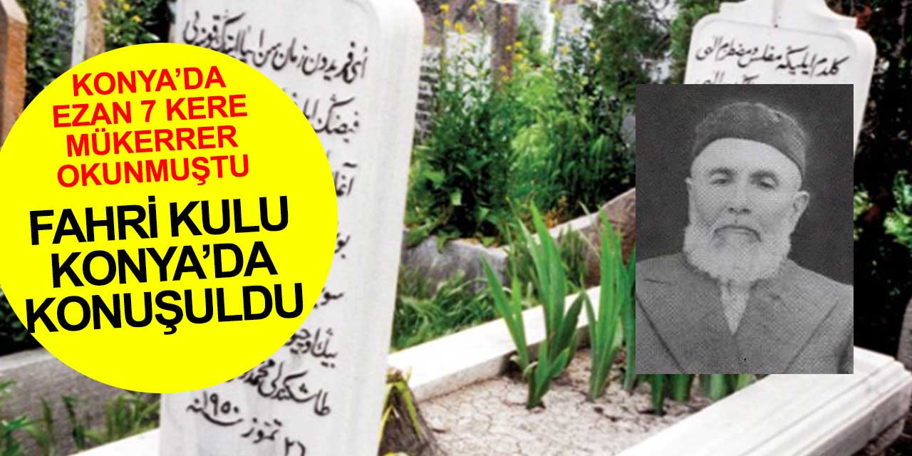 Konya’da yaşanmış anılar ve Fahri Kulu! Bugünkü Katar Ailesi’nden eğitim alan kişilerden biri