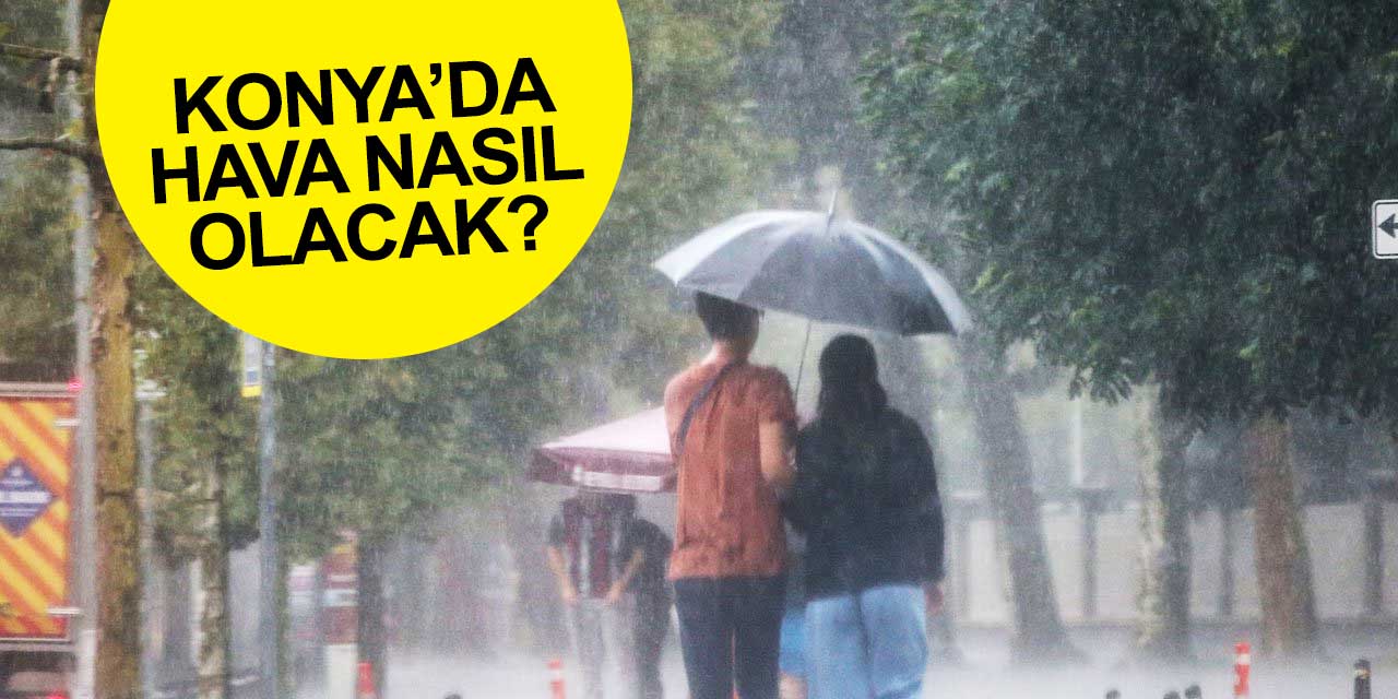 Bugün yurdun hangi bölgelerinde yağış var? Konya hava ve yağış durumu