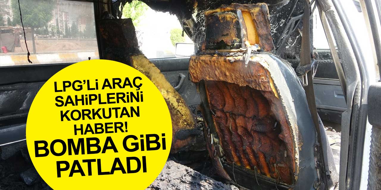 LPG’li otomobil sahiplerini korkutan haber! Bomba gibi patladı