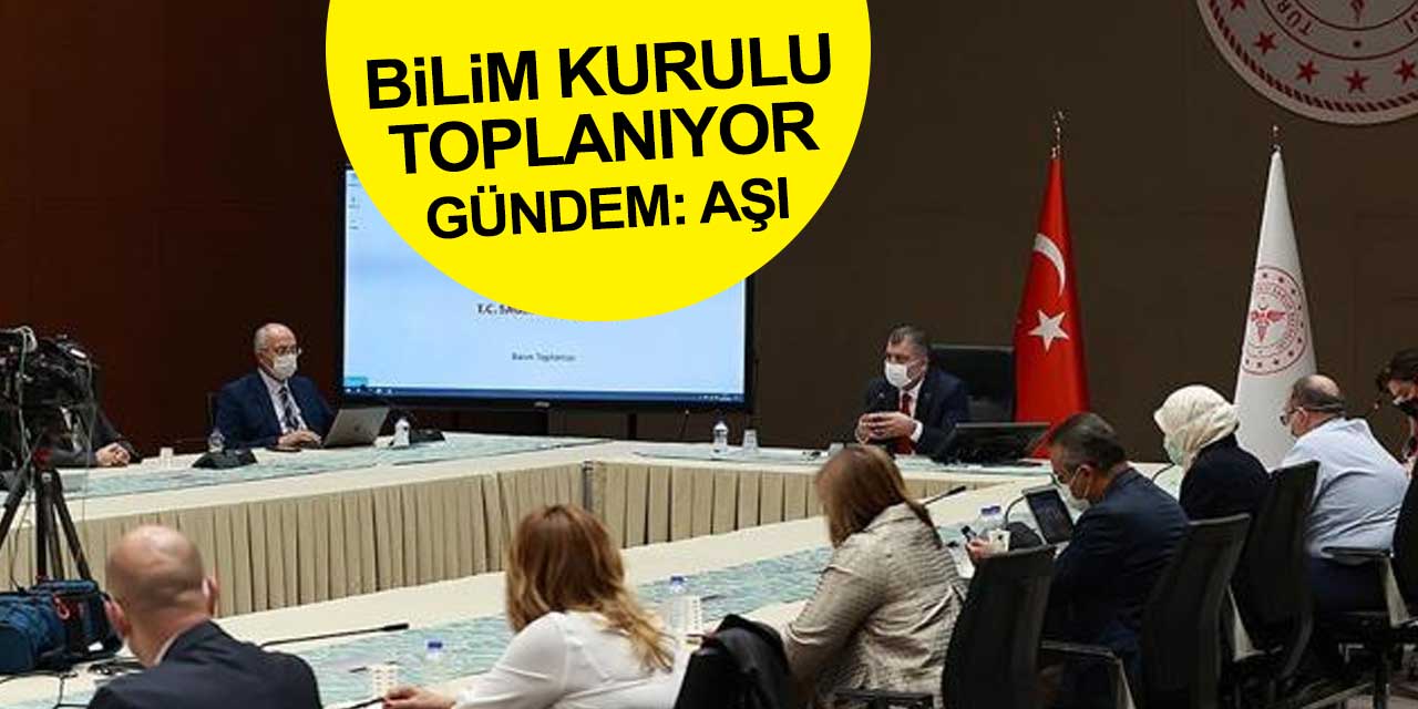 Koronavirüs Bilim Kurulu toplanıyor! Gündem: Aşı
