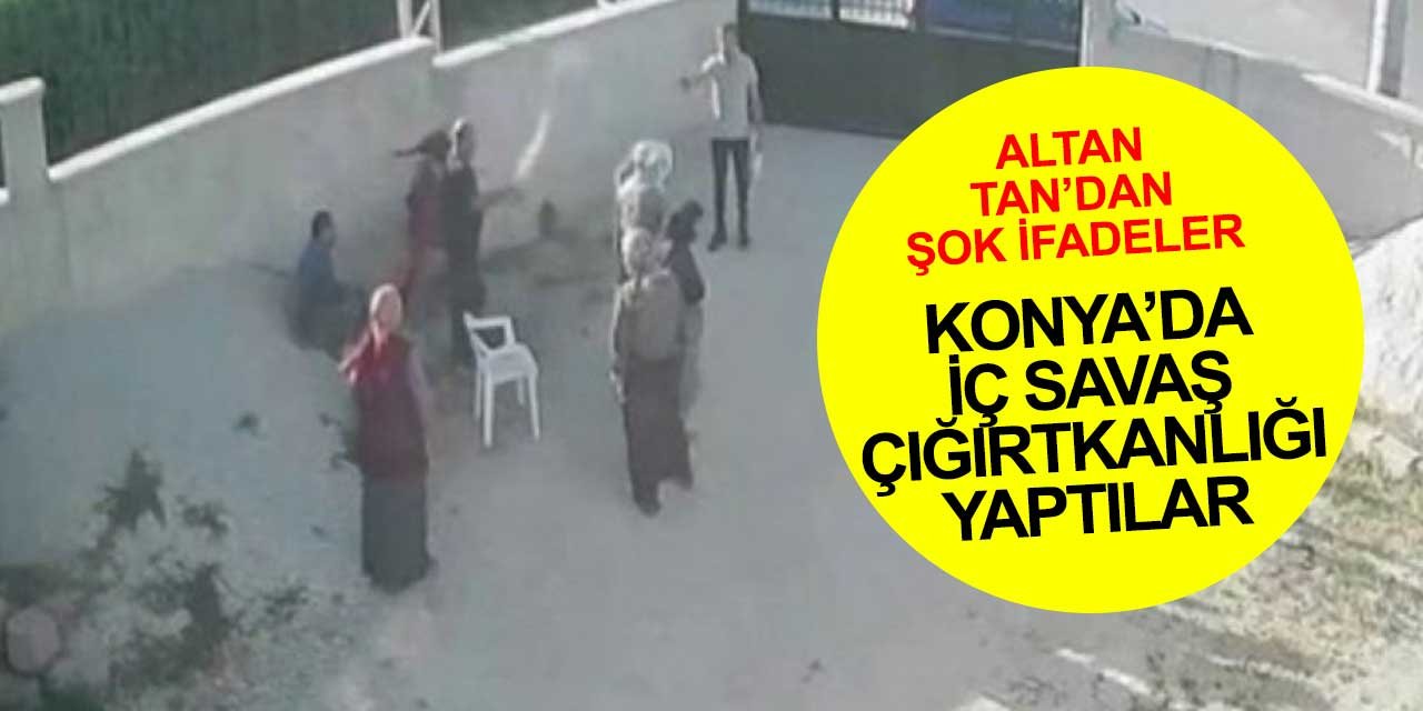 Altan Tan'dan şok ifadeler! Konya'da iç savaş çığırtkanlığı yaptılar