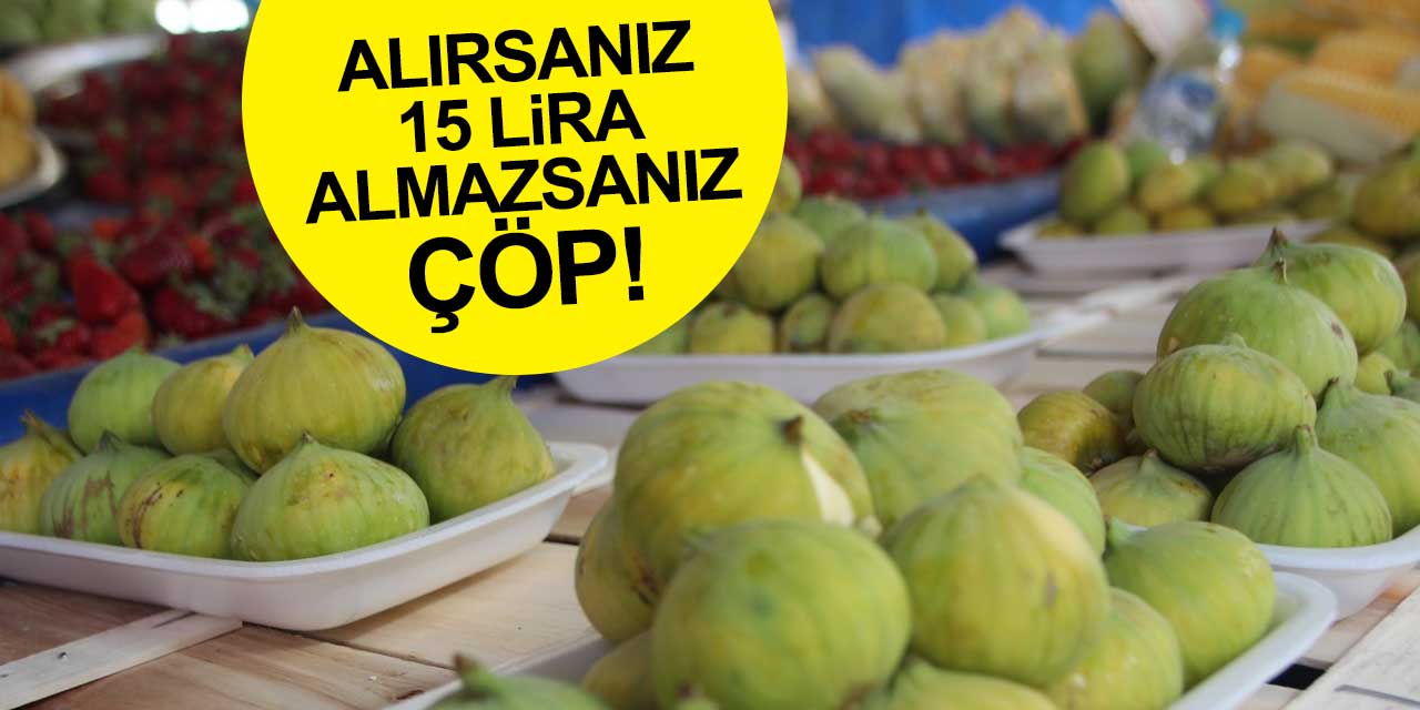 Fiyatı yüksek olunca incirler tezgahta kaldı