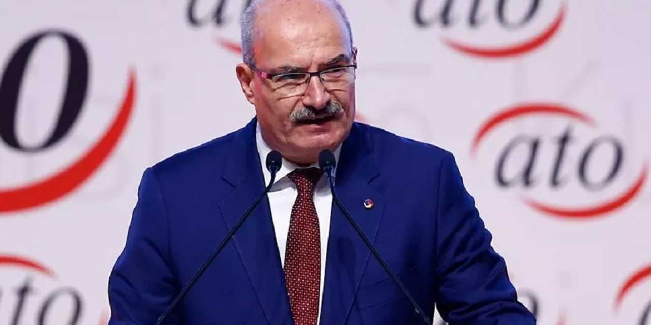 ATO Başkanı'ndan şok ifade! İşsizlik var işsiz yok