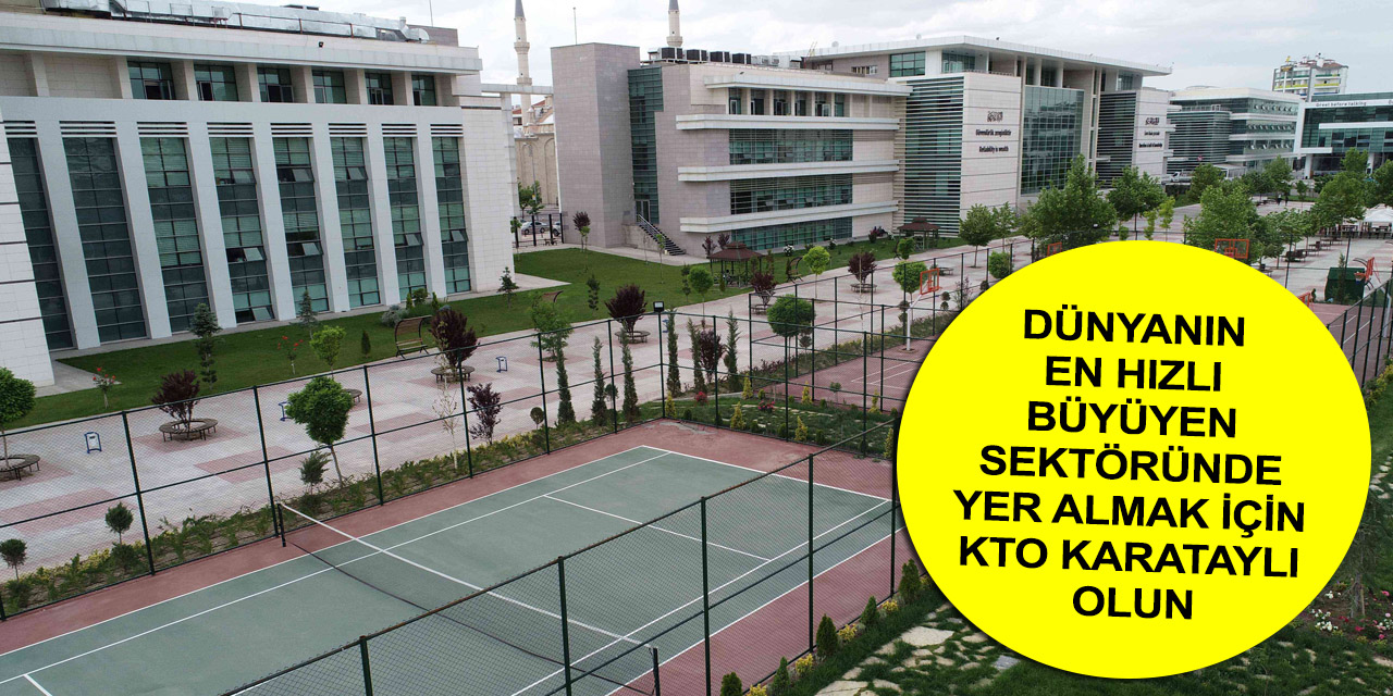 KTO Karatay mezunlarının istihdam alanı genişliyor