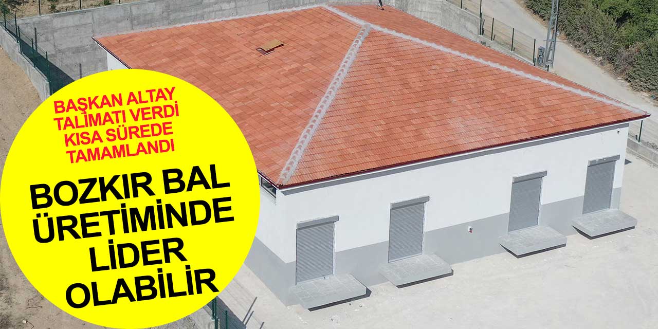 Başkan Altay talimatı verdi kısa sürede tamamlandı! Türkiye'nin en büyük bal merkezi olabilir