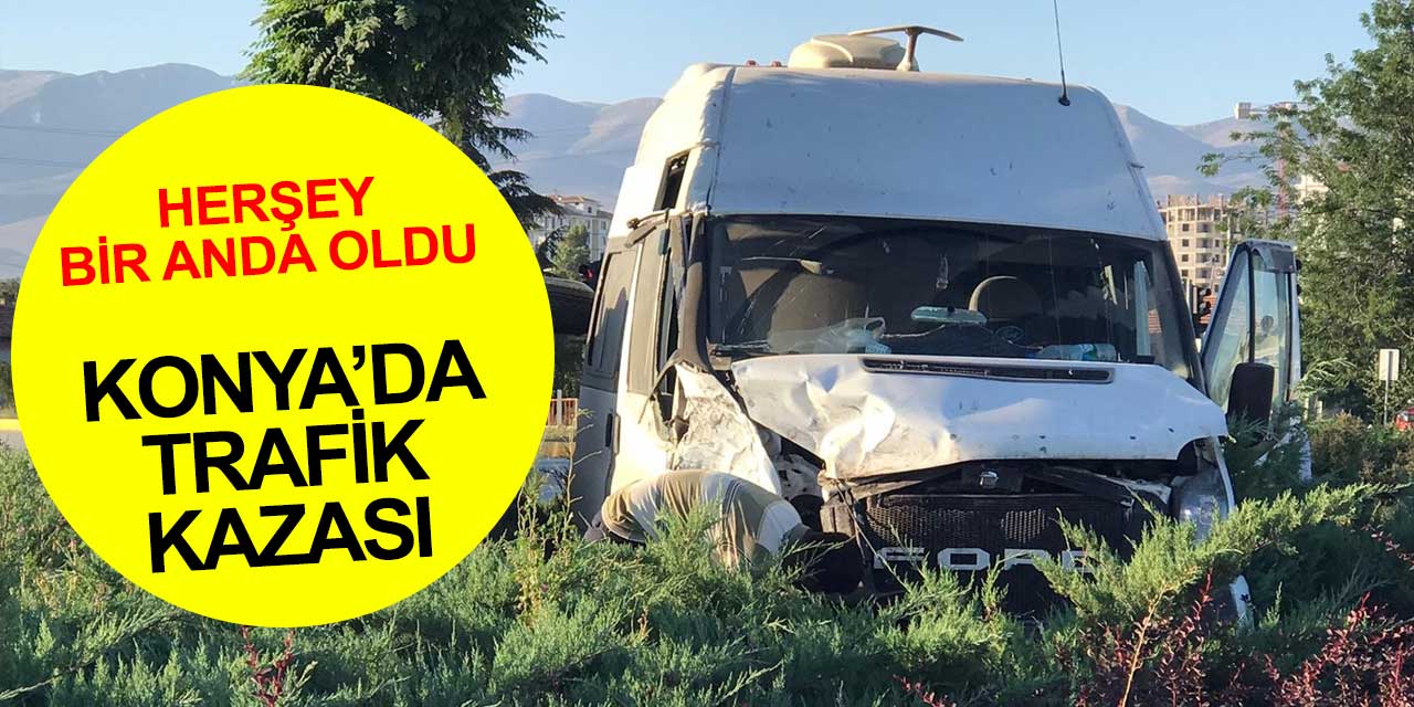Konya'da trafik kazası ucuz atlatıldı