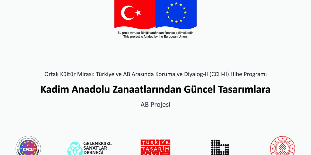 'Anadolu’dan Zanaatlar Avrupa’dan Tasarımlar' AB Projesi için kısa film çekimleri başlıyor