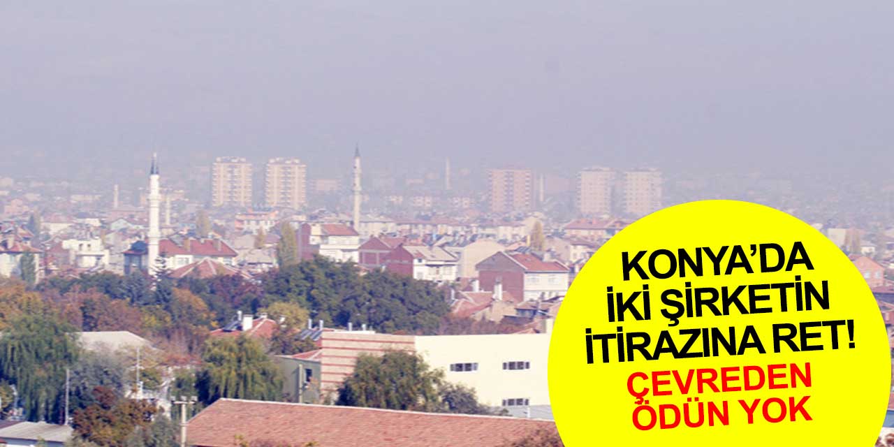 Konya'da iki işletmenin kömür yakma ısrarına İl Çevre Kurulu'ndan cevap geldi