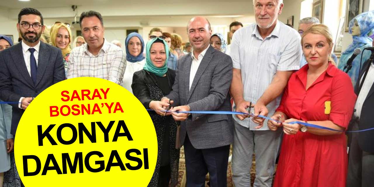 Bosna Hersek'e Konya eli değdi! Selçuklu Belediyesi Saray Bosna'yı ihya etti