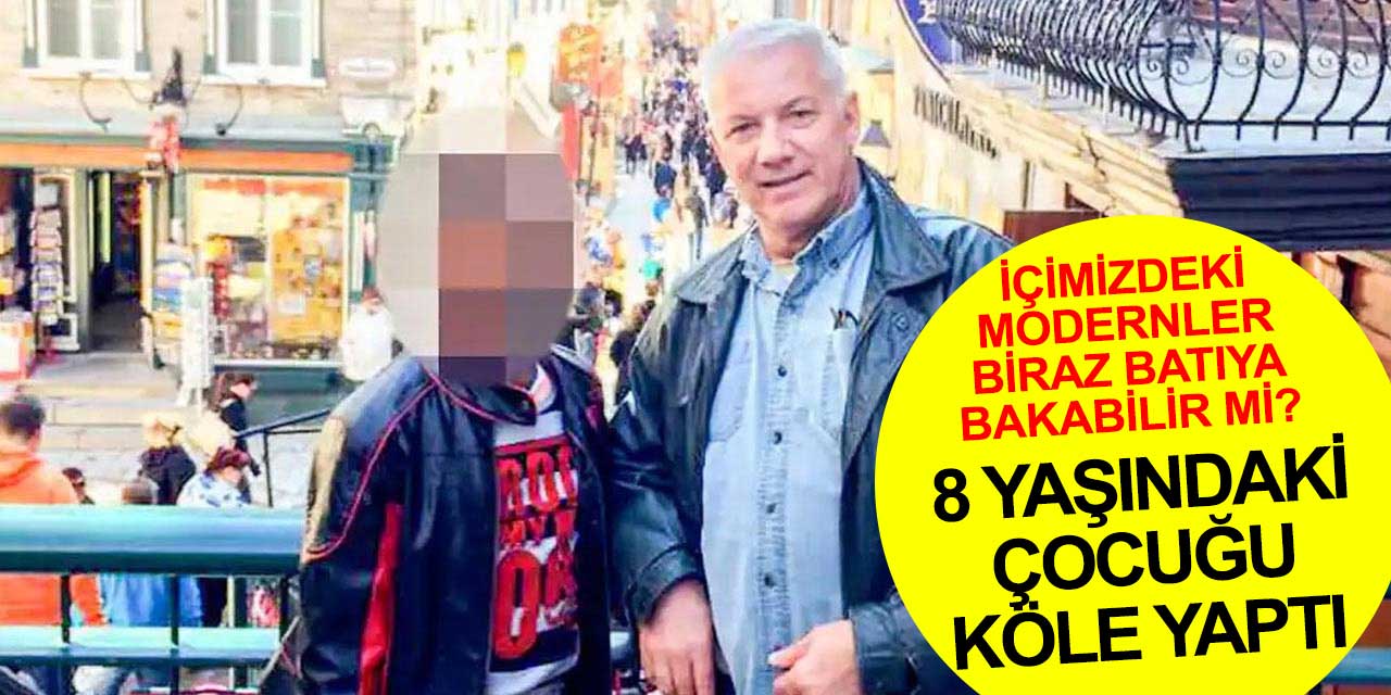 Batının özgürlük anlayışı! 8 yaşındaki kız çocuğunu köle almasını farkedinceye kadar neler oldu neler