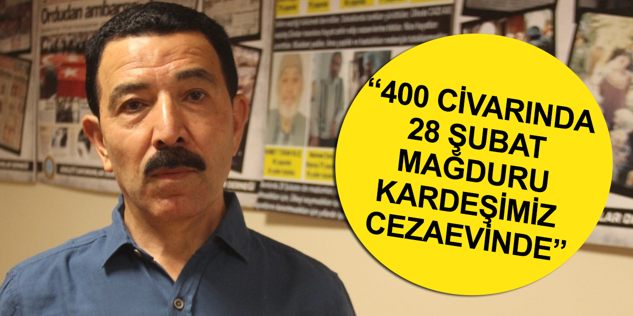 ASDER Konya Başkanı Kanmaz 28 Şubat mağdurlarının sesi oldu!