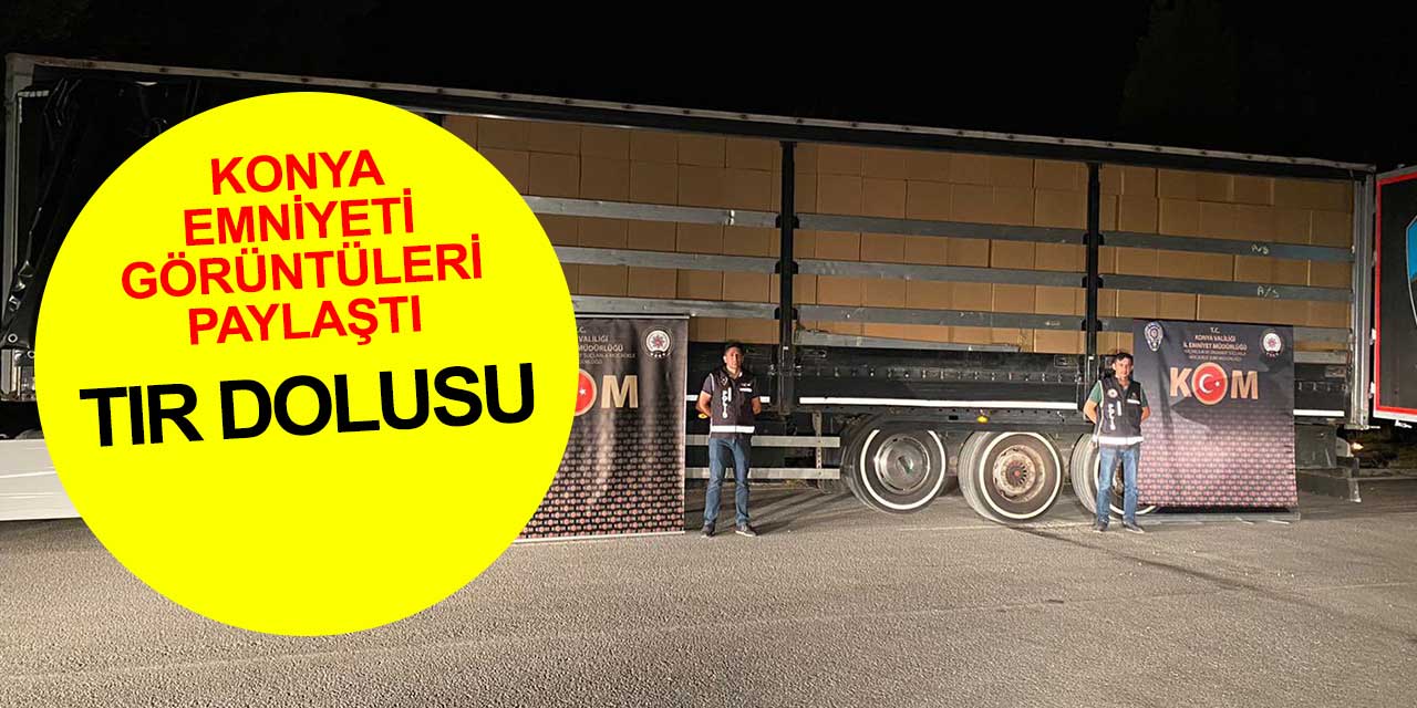 Konya Emniyet Müdürlüğü'nden tır dolusu kaçak içki ve sigara operasyonu