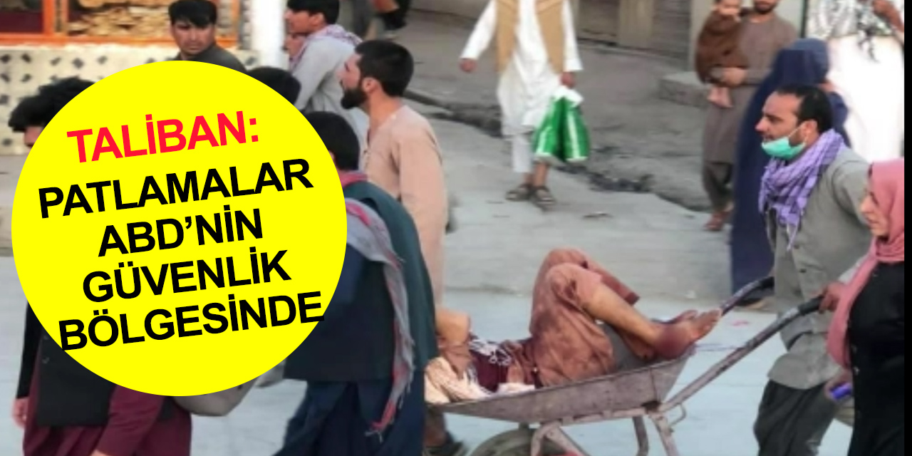 Tahliyelerin sürdüğü Kabil'de 3'ncü patlama! Ölü ve yaralı sayısı artıyor