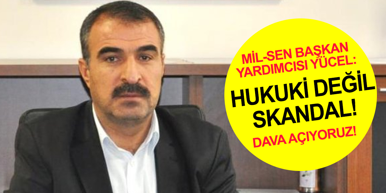 Mil-Sen'den 'merdiven altı sendika' tepkisi: Hukuki değil dava açıyoruz!