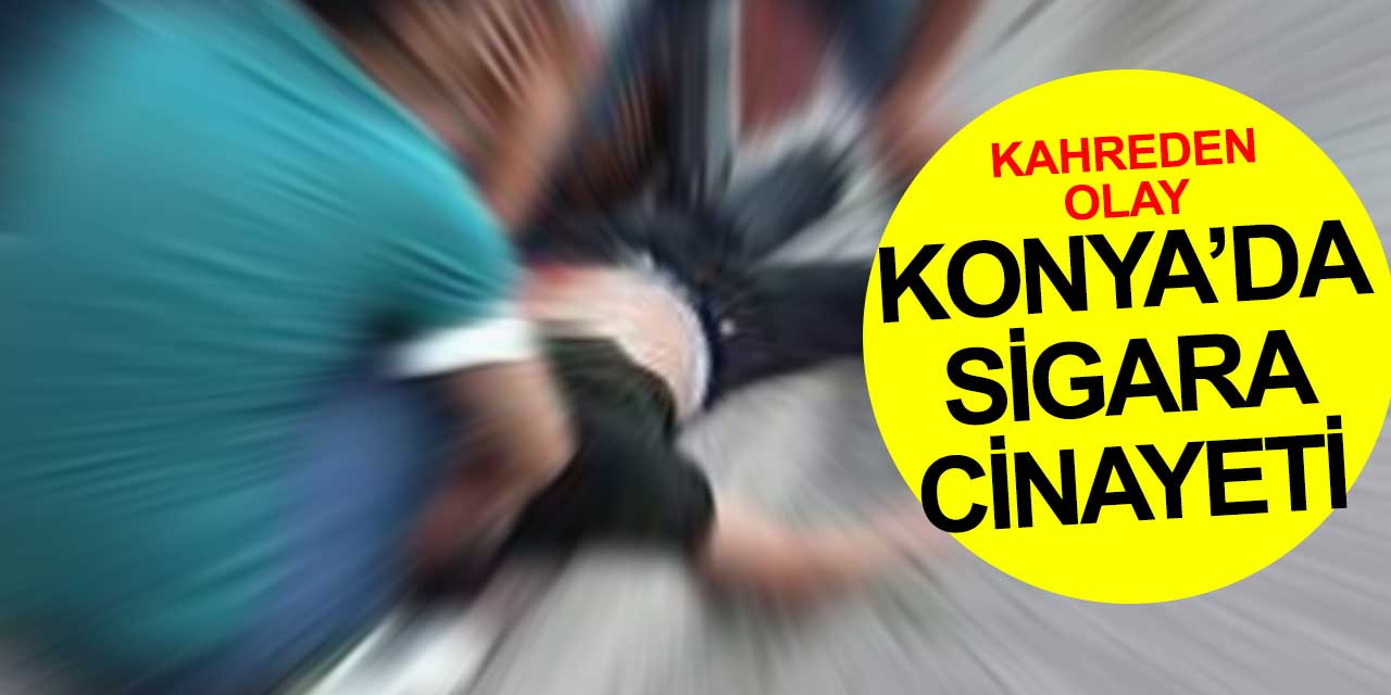 Konya'nın geceleri tehlikeli olmaya başladı! Gece yarısı sigara yüzünden 18 yaşındaki Özgür Koyun yaşamını yitirdi