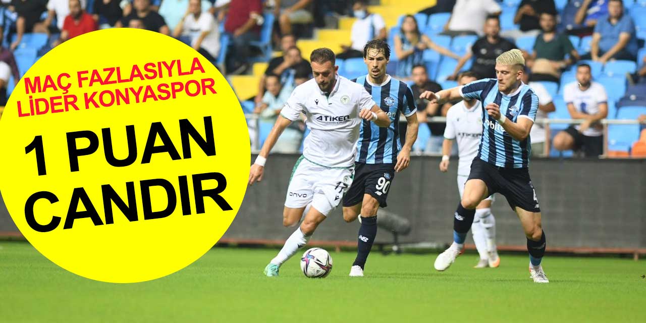 Konyaspor Adana Demir’e yıkılmadı maç fazlasıyla lider oldu