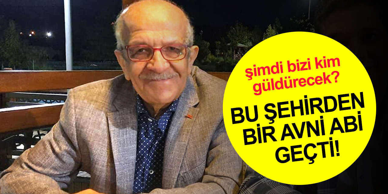 Bu şehirden bir Avni abi geçti! Hüseyin Avni Uluer vefat etti