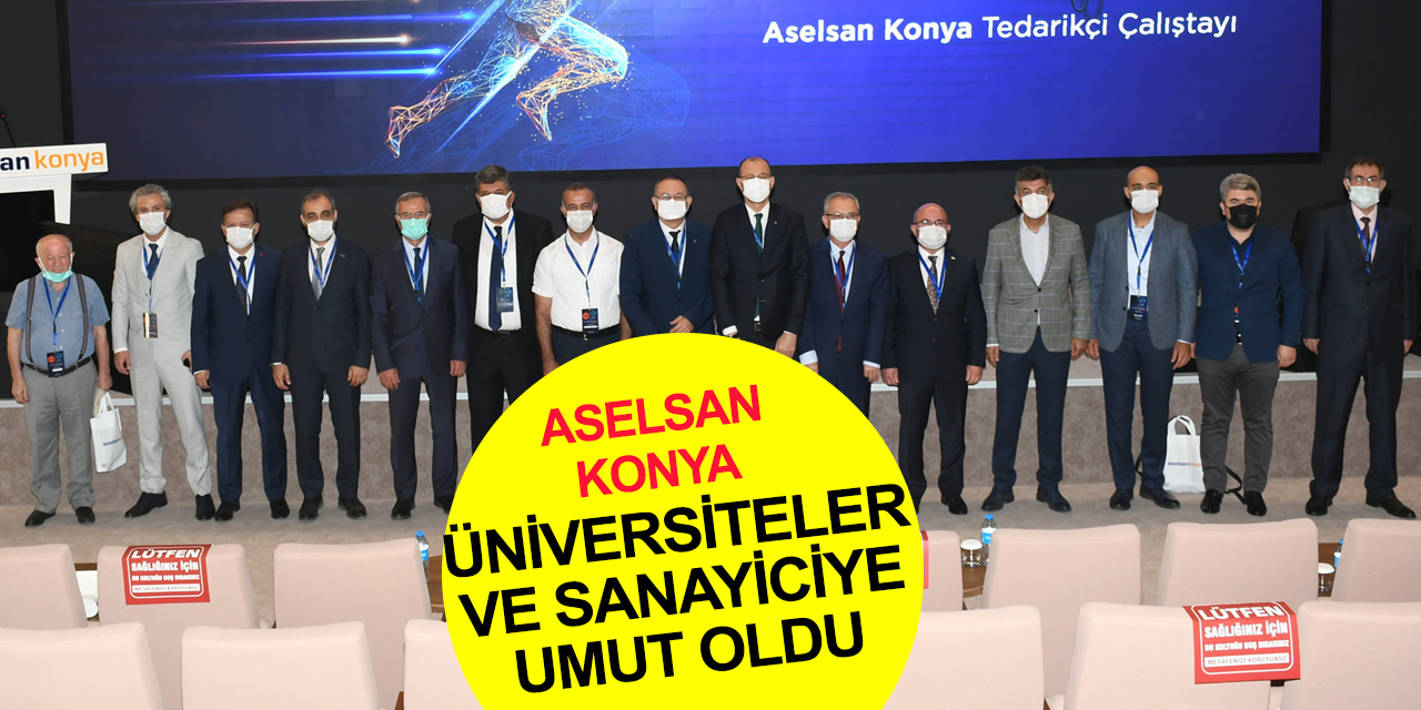 ASELSAN Konya'dan 'Birlikte Güçlüyüz' temalı Tedarikçi Çalıştayı