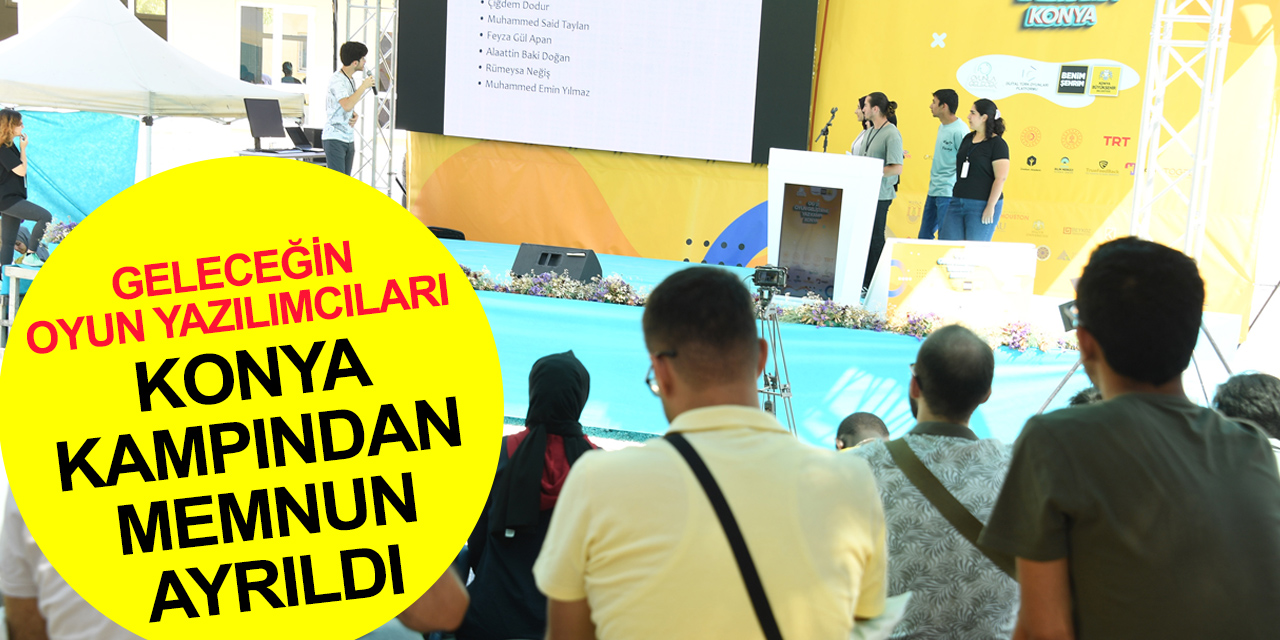 Konya Oyun Geliştirme Yaz Kampı 500 genç dehayla dolu dolu geçti