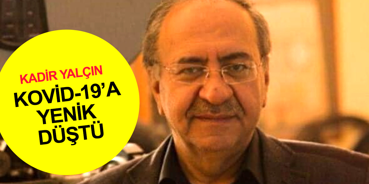 SÜ İletişim Fakültesi Öğretim Görevlisi Kadir Yalçın vefat etti