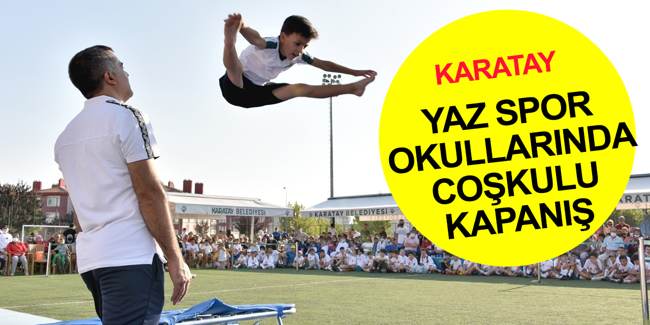 Konyalı gençler yazı dolu dolu yaşadı! Spor okullarında coşkulu kapanış