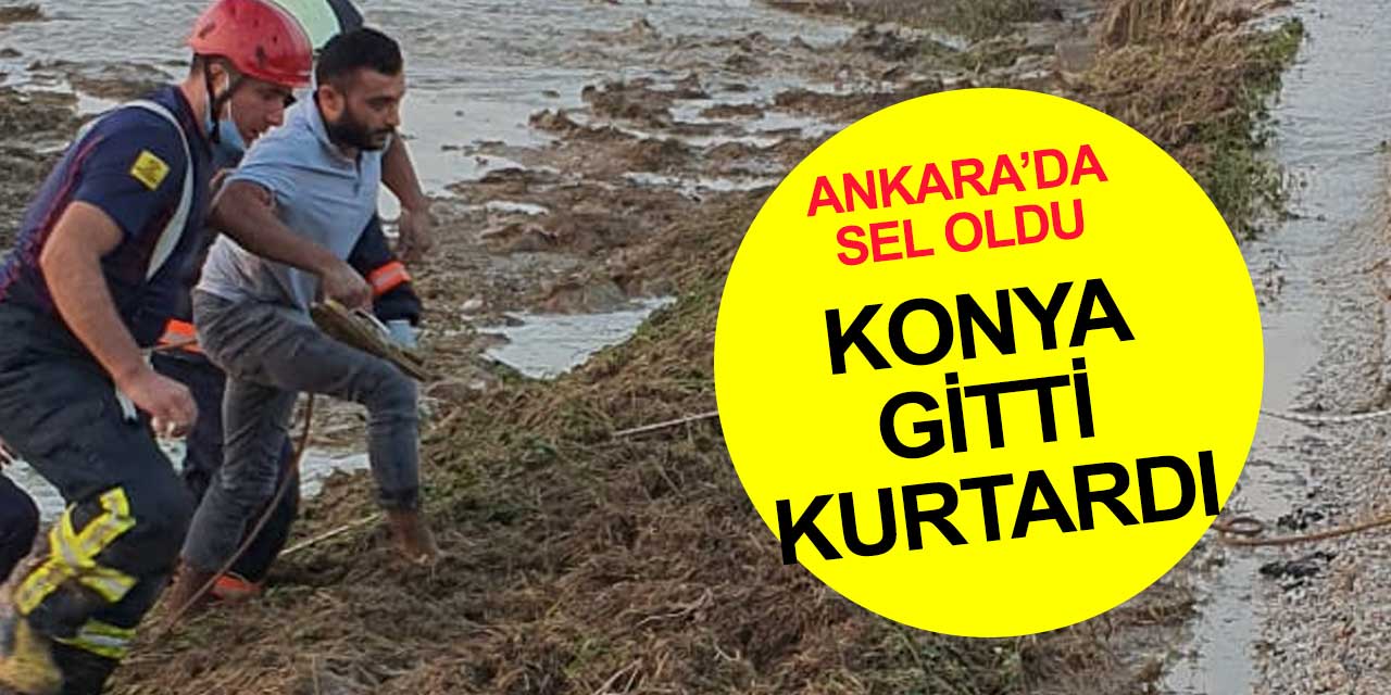 Ankara'daki sele Konya müdahale etti