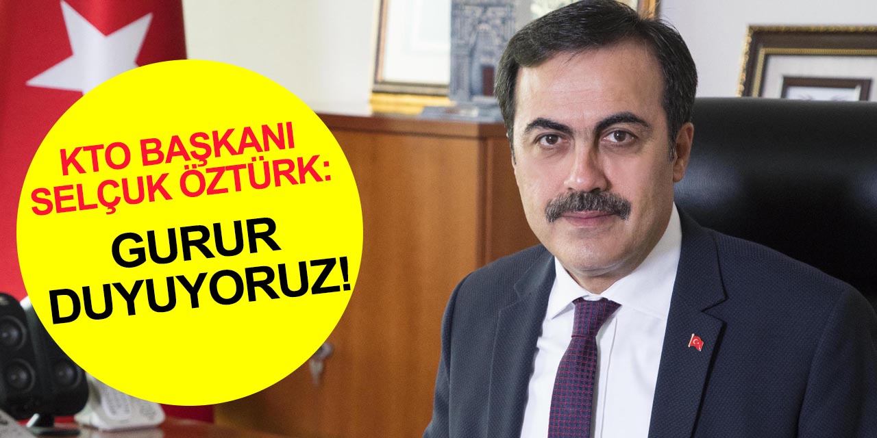 KTO Başkanı Öztürk: Konya'nın ihracat rakamları Ağustos’ta yüzde 65 arttı!