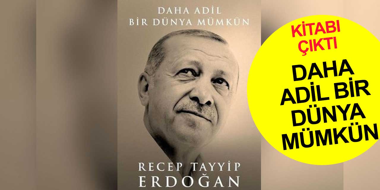 Recep Tayyip Erdoğan'ın Daha Adil Bir Dünya Mümkün isimli kitabı satışa çıkıyor! İnternet fiyatı 32 TL