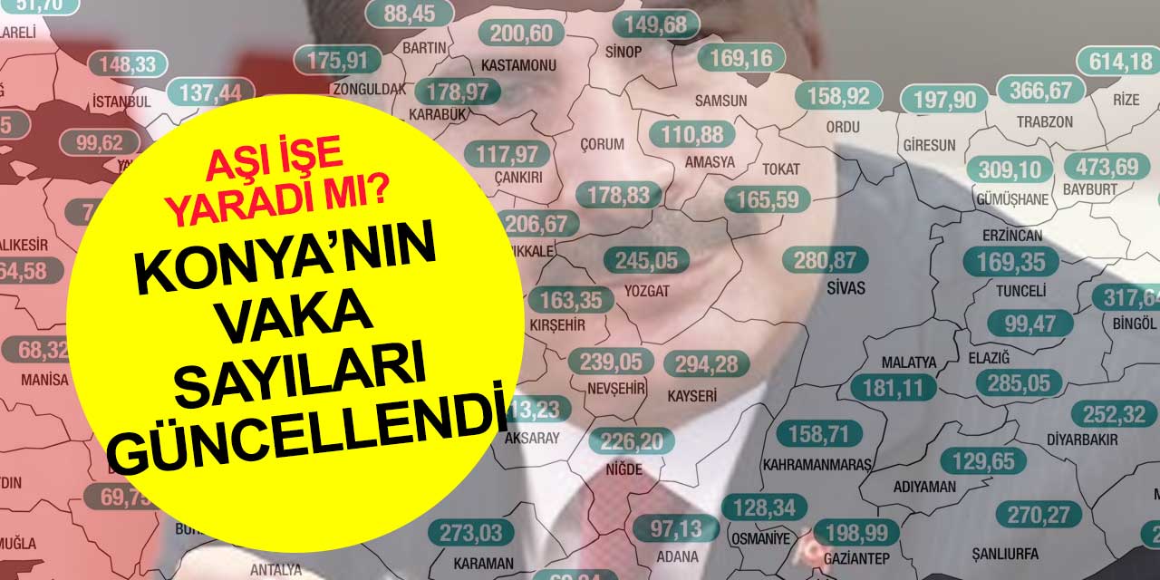 Konya potadan çıktı! 21-27 Ağustos vaka tablosu açıklandı