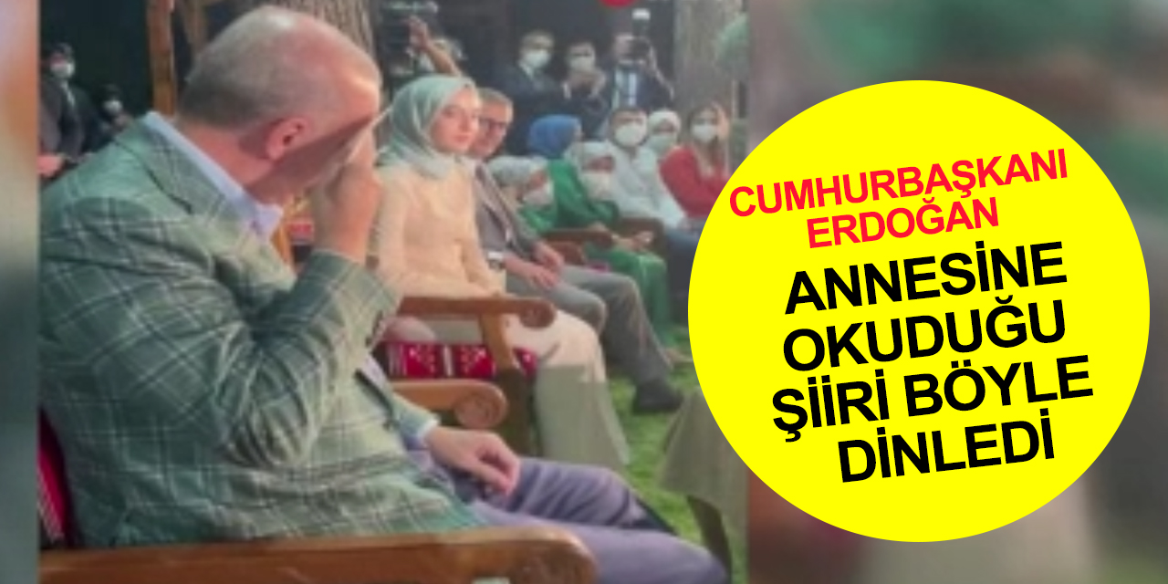 Cumhurbaşkanı Erdoğan 22 yıl önce annesine okuduğu şiiri dinlerken gözyaşlarına engel olamadı