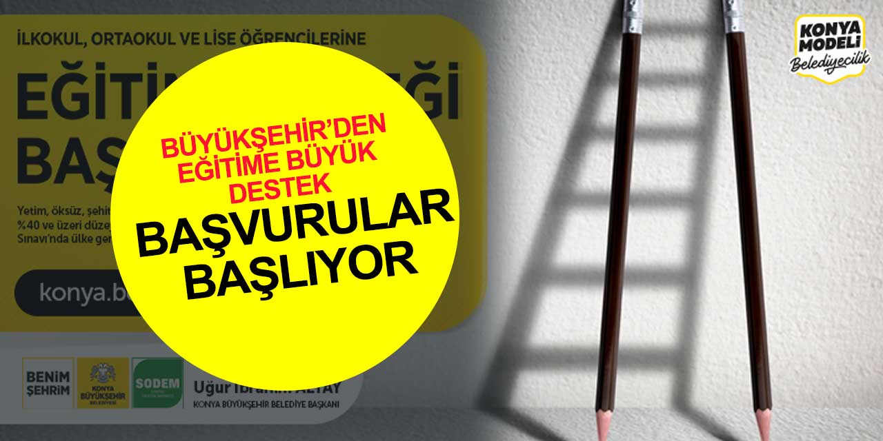 Konya'da eğitim desteği başvuruları başlıyor! Büyükşehir Belediyesi ekranı açıyor