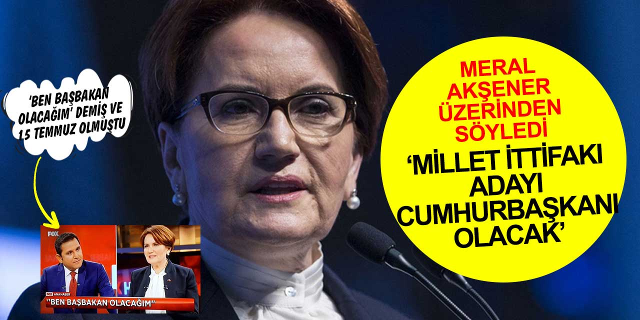 'Millet İttifakı adayı Cumhurbaşkanı olacak' 15 Temmuz'dan önceki sözler akıllara geldi