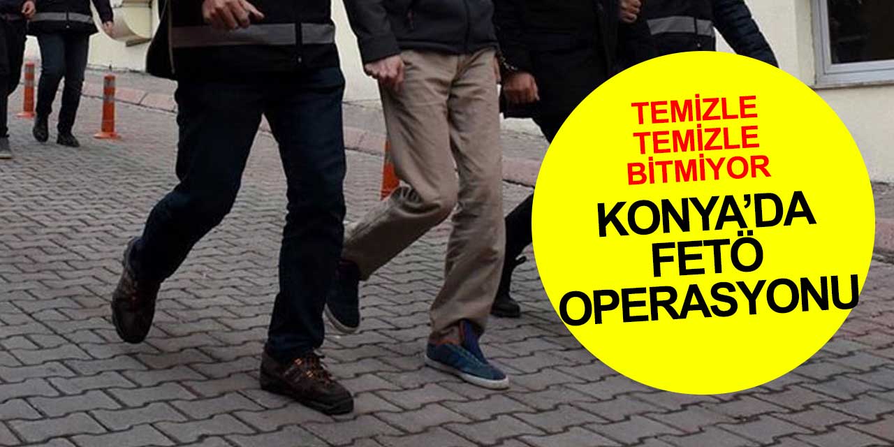 Konya'da askerlere yönelik FETÖ operasyonu