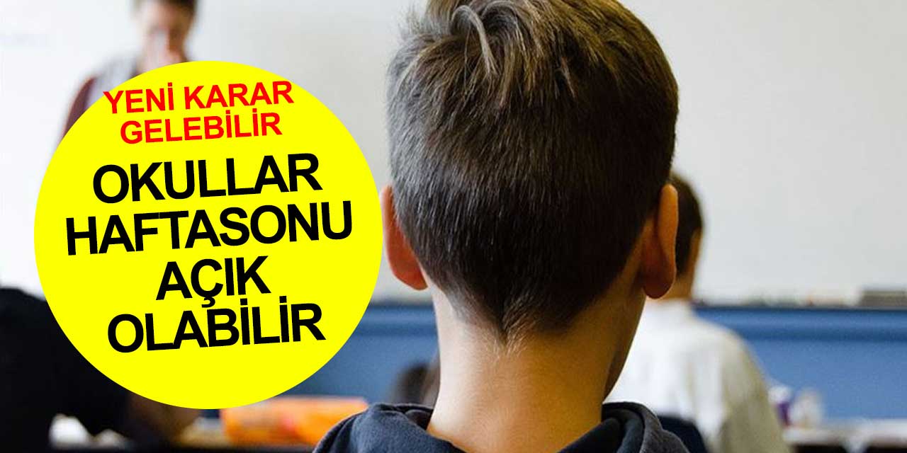 Türkiye'de okullar 7 gün açık olabilir! Cumartesi ve Pazar alternatifi masada