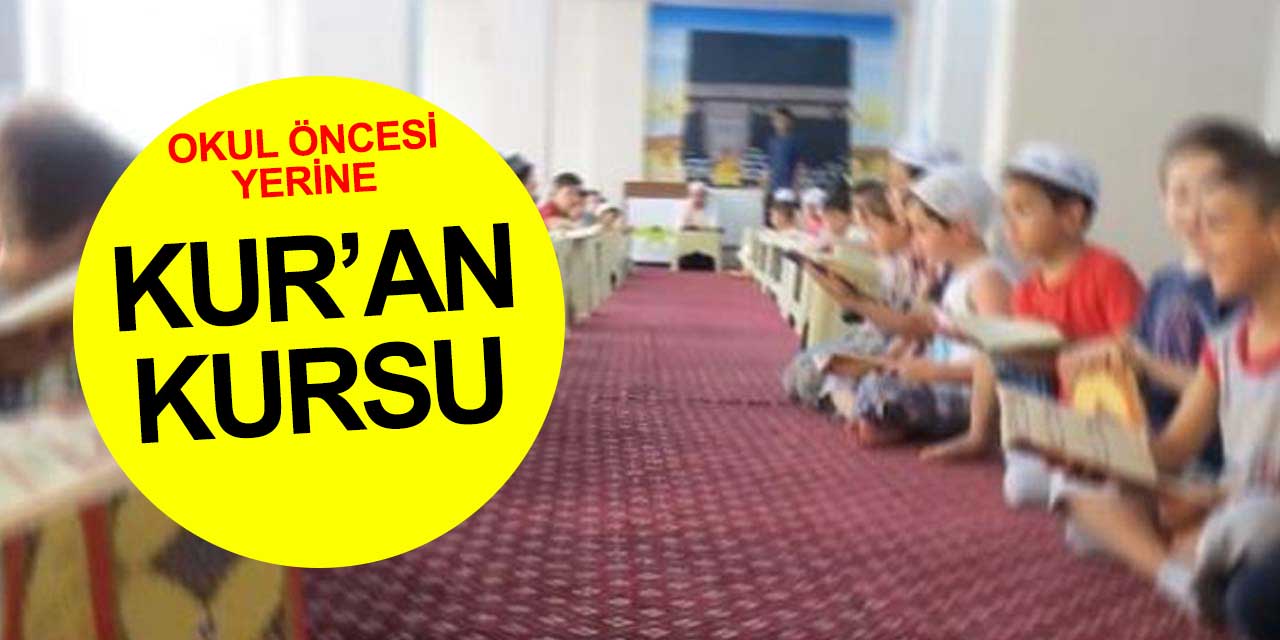 Okul öncesi yerine Kur'an Kursu! Diyanet'ten açıklama