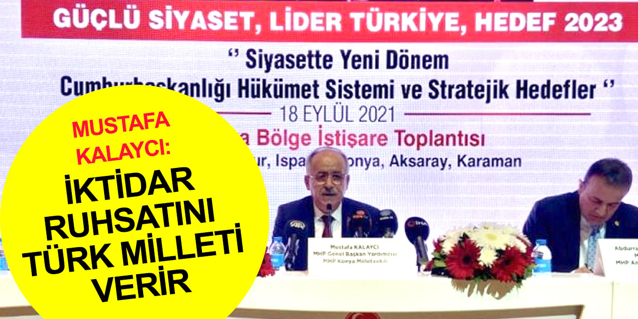 Konya Milletvekili Kalaycı: İktidar için okyanus ötesinden medet umuyorlar