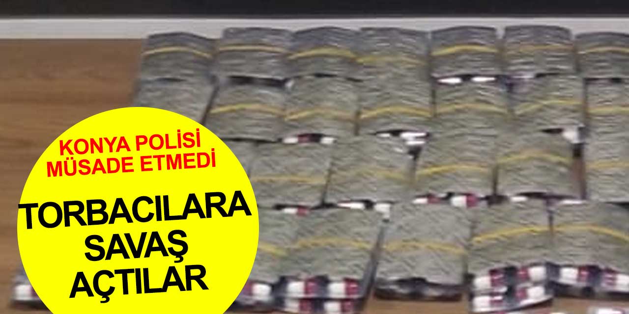 Konya'da torbacılara şok operasyon! Binlerce gencin hayatı kurtuldu